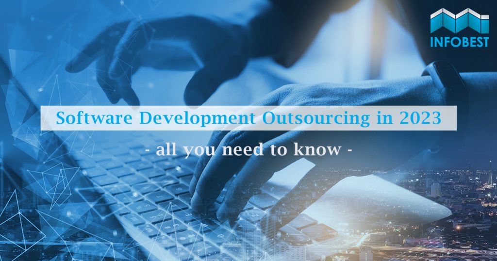 Software Development Outsourcing in 2023 - All you need to know